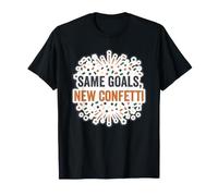Mêmes objectifs, Nouvelles résolutions d'années de Fixation d'objectifs Confettis T-Shirt