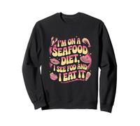 Mèmes sur Les Fruits de mer Je suis au régime de Fruits de mer Je Vois de la Nourriture et j'en Mange Sweatshirt