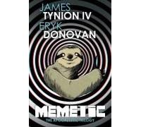 Memetic: The Apocalyptic Trilogy Deluxe Edition