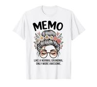 MEMO comme Une Grand-mère Normale, mais Un Petit Pain en désordre Encore Plus Impressionnant T-Shirt