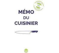 Mémo du Cuisinier: L'essentiel du métier de cuisinier dans la poche