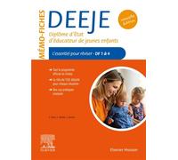 Mémo-Fiches DEEJE - Diplôme d'État d'éducateur de jeunes enfants L'essentiel pour réviser DF1 à 4 - Céline Rose - Elsevier Masson - broché - Scolaire / Universitaire