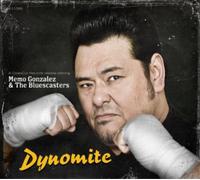 Memo Gonzalez & The Bluescasters Dynomite (CD) Album