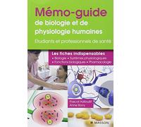 Mémo-guide de biologie et de physiologie humaines - UE 2.1 et 2.2: Étudiants et professionnels de santé