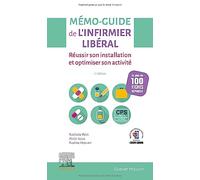 Mémo-Guide de l'infirmier libéral: Réussir son installation et optimiser son activité