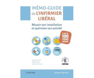 Mémo-Guide de l'infirmier libéral: Réussir son installation et optimiser son activité