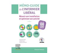 Mémo-Guide de l'infirmier libéral Réussir son installation et optimiser son activité - Nathalie Petit - Elsevier Masson - broché - Scolaire / Universitaire
