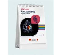 Mémo-guide Echocardiographie abdominale du chien et du chat Nathalie Loriot (Auteur)