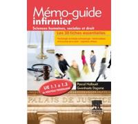 Mémo-guide infirmier - sciences humaines, sociales et droit: UE 1.1 à 1.3
