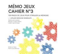 MÉMO JEUX - Cahier N°3: 100 pages de jeux pour stimuler la mémoire + 1 atelier mémoire immédiate
