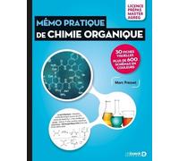 Mémo pratique de Chimie Organique: 30 fiches visuelles et plus de 600 schémas - Licence, Prépas, Master, Agreg