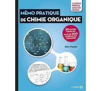 Mémo pratique de Chimie Organique: 30 fiches visuelles et plus de 600 schémas - Licence, Prépas, Master, Agreg