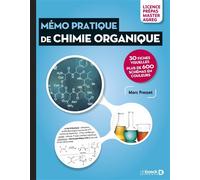 Mémo pratique de Chimie Organique 30 fiches visuelles et plus de 600 schémas - Licence, Prépas, Master, Agreg - Marc Presset - De Boeck Supérieur - broché - Scolaire / Universitaire