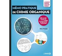 Mémo pratique de Chimie Organique 30 fiches visuelles et plus de 600 schémas - Licence, Prépas, Master, Agreg - Marc Presset - De Boeck Supérieur - broché - Scolaire / Universitaire