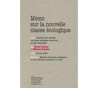 Mémo sur la nouvelle classe écologique - Comment faire émerger une classe écologique consciente et f - Bruno Latour - Empecheurs De Penser En Rond - broché - Essai
