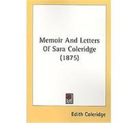 Memoir And Letters Of Sara Coleridge