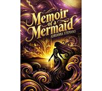 Memoir of a Mermaid: When, At Last, She Could See