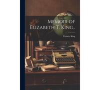 Memoir Of Elizabeth T. King..