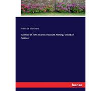 Memoir Of John Charles Viscount Althorp, Third Earl Spencer