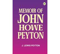 Memoir of John Howe Peyton