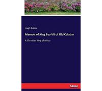 Memoir Of King Ëyo Vii Of Old Calabar