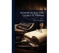 Memoir Of Maj.-Gen. George H. Thomas