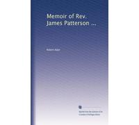 Memoir of Rev. James Patterson. 1