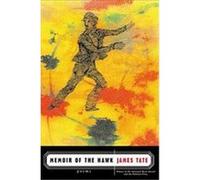 Memoir of the Hawk James Tate (Auteur)