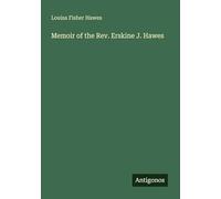 Memoir of the Rev. Erskine J. Hawes