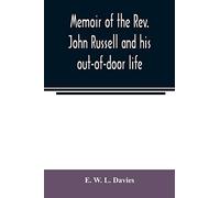 Memoir Of The Rev. John Russell And His Out-Of-Door Life