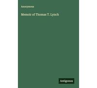 Memoir of Thomas T. Lynch