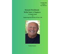 Memoir Workbook: Write Your 5 Chapters: A Simple Guide to Capturing the Stories of Your Life