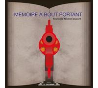 Mémoire à bout portant