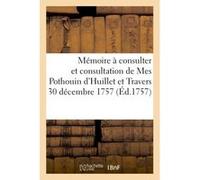 Mémoire à consulter et consultation de Mes Pothouin d'Huillet et Travers Collectif (Auteur)
