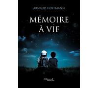 Mémoire à vif - Arnaud Hoffmann - Baudelaire - broché - Nouvelles