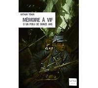 Mémoire à vif d'un poilu de quinze ans