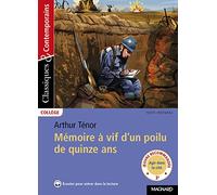 Mémoire à vif d'un poilu de quinze ans - Classiques et Contemporains
