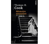 Mémoire assassine - Thomas H. Cook - Points - Poche - Roman