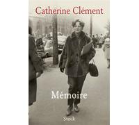 Mémoire - Catherine Clément - Stock - broché - Récit