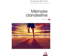 Mémoire clandestine Isabelle Briand (Auteur)