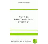 Memoire, Conditionnement, Evolution. Colloque Universite Rene Descartes, 5 Decembre 1980