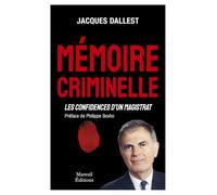 Mémoire criminelle: Les confidences d'un magistrat