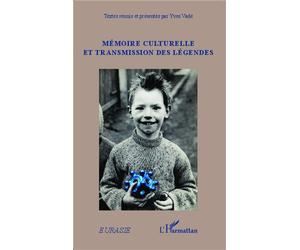 Mémoire culturelle et transmission des légendes - Yves Vadé - L'harmattan - broché - Essai