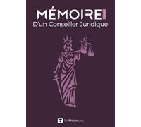 Mémoire d’un conseiller Juridique - Tome 1 - Zone OHADA: Pratique Juridique dans la zone OHADA