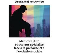 Mémoire d?un éducateur spécialisé C?ur-Sacré Mackpayen (Auteur)