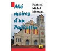 Mémoire d’un Pallottin Fahbien Michel Mbaraga (Auteur)