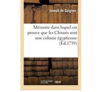 Mémoire dans lequel on prouve que les Chinois sont une colonie égyptienne – Hachette Livre