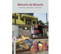 Mémoire De Bénarès - Territoires, Religiosités, Controverses