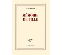 Mémoire de fille Prix Nobel de littérature 2022 - Annie Ernaux - Gallimard - broché - Roman