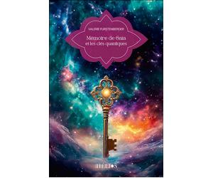 Mémoire de Gaïa et les clés quantiques - Valérie Furstenberger - Helios Eds - broché - Guide
